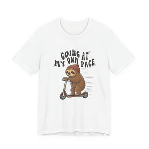 cute sloth Going At My Own Pace affirmation t-shirt