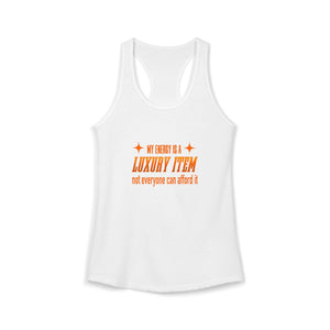 My Energy Is A Luxury Item tank top - Zenfull Heart self love and healing affirmation apparel