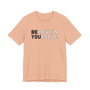 Believe In Yourself t-shirt - Zenfull Heart self love and healing affirmation apparel