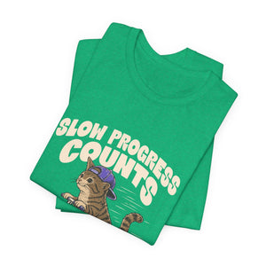 Slow Progress Counts | Cat | Deluxe Tee