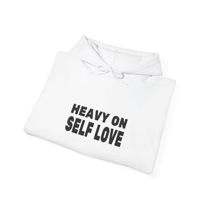 Heavy On Self Love hoodie - Zenfull Heart self love and healing affirmation apparel