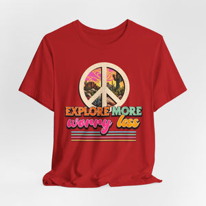 Explore More Worry Less t-shirt - Zenfull Heart self love and healing affirmation apparel