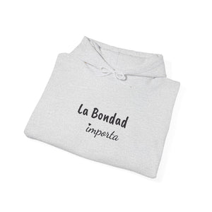 La Bondad Importa | Hoodie