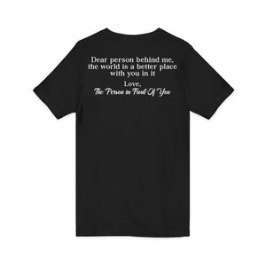 The World Is A Better Place With You In It | V-Neck