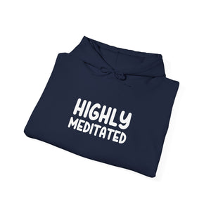 Highly Meditated hoodie - Zenfull Heart self love and healing affirmation apparel
