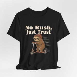 No Rush, Just Trust | Sloth t-shirt - Zenfull Heart self love and healing affirmation apparel