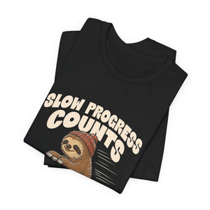 Slow Progress Counts | Sloth | Deluxe Tee