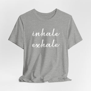 Inhale exhale | Deluxe Tee