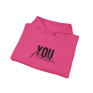 You Matter | To The Person Behind Me hoodie - Zenfull Heart self love and healing affirmation apparel