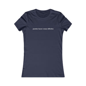 Puedes Hacer Cosas Difíciles | Women's Tee