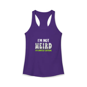 I'm Not Weird I'm Limited Edition | Racerback Tank