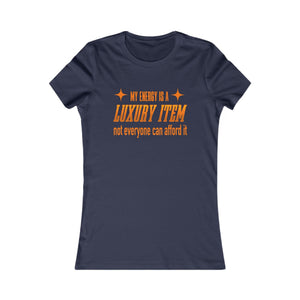 My Energy Is A Luxury Item women's t-shirt - Zenfull Heart self love and healing affirmation apparel