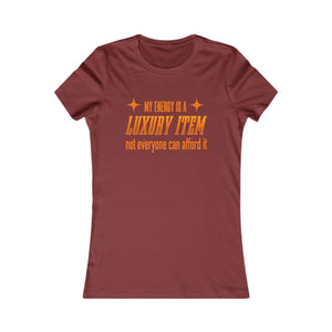My Energy Is A Luxury Item women's t-shirt - Zenfull Heart self love and healing affirmation apparel
