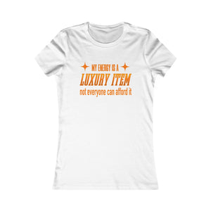 My Energy Is A Luxury Item women's t-shirt - Zenfull Heart self love and healing affirmation apparel