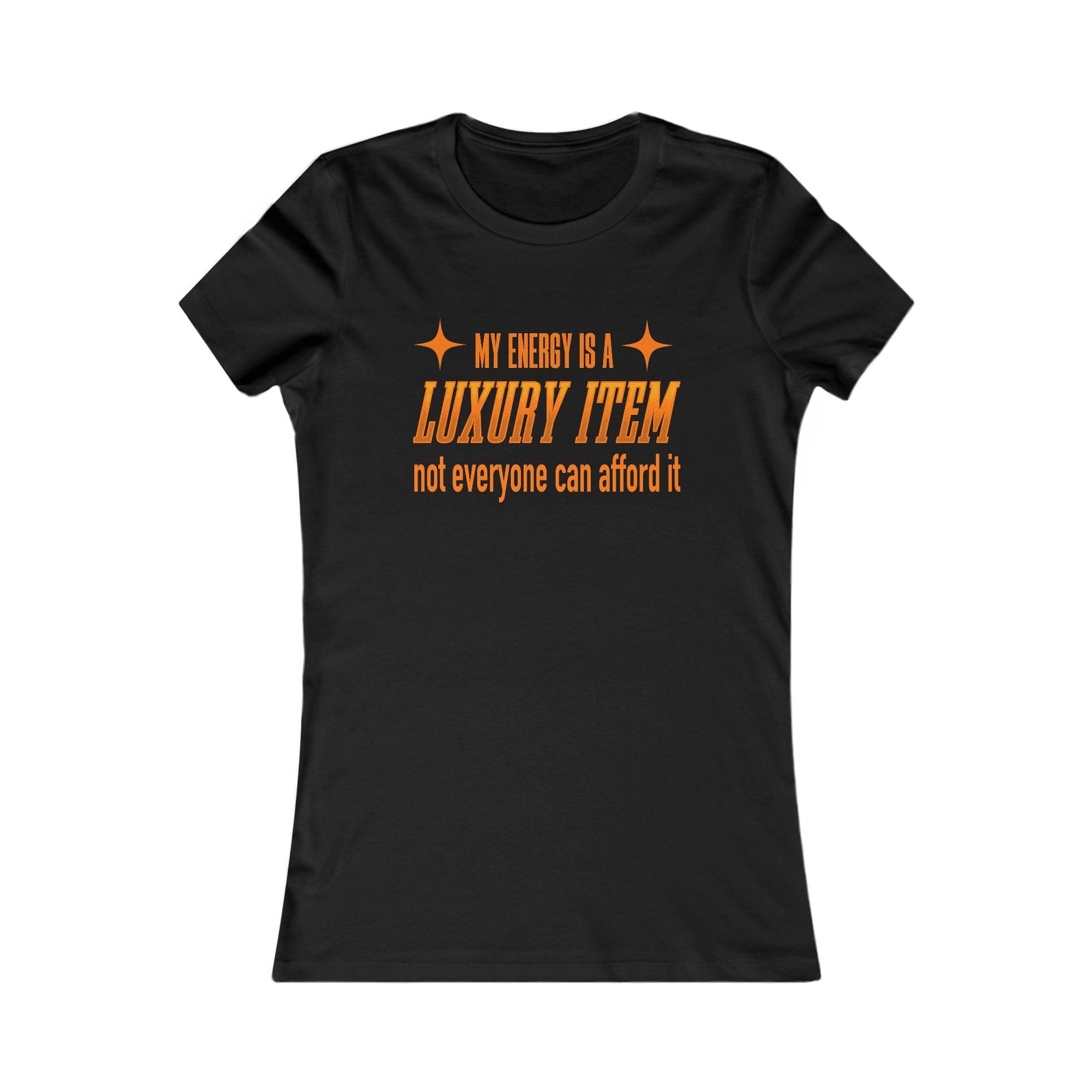 My Energy Is A Luxury Item women's t-shirt - Zenfull Heart self love and healing affirmation apparel