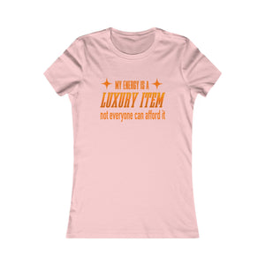 My Energy Is A Luxury Item women's t-shirt - Zenfull Heart self love and healing affirmation apparel