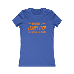 My Energy Is A Luxury Item women's t-shirt - Zenfull Heart self love and healing affirmation apparel