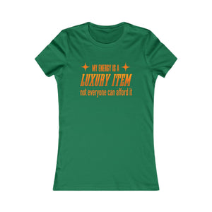 My Energy Is A Luxury Item women's t-shirt - Zenfull Heart self love and healing affirmation apparel
