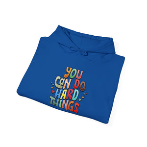 You Can Do Hard Things | Hoodie