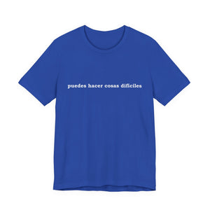 Puedes Hacer Cosas Difíciles | Deluxe Tee