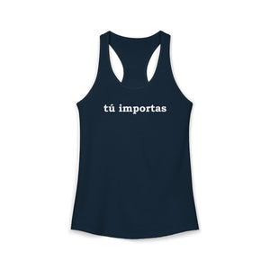 Tú Importas | Racerback Tank
