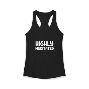 Highly Meditated | Racerback Tank