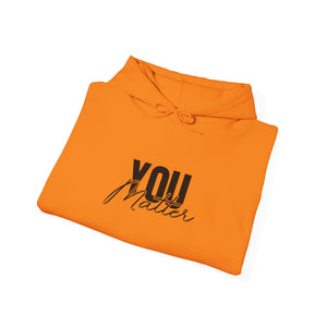 You Matter | To The Person Behind Me hoodie - Zenfull Heart self love and healing affirmation apparel