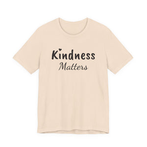 Kindness Matters | Front and Back | Deluxe Tee