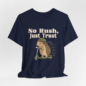 No Rush, Just Trust | Hedgehog t-shirt - Zenfull Heart self love and healing affirmation apparel