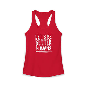 Let's Be Better Humans tank top - Zenfull Heart self love and healing affirmation apparel