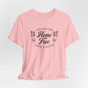 Home Free t-shirt - Zenfull Heart self love and healing affirmation apparel