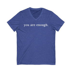 You Are Enough | Dear Person Behind Me v-neck shirt - Zenfull Heart self love and healing affirmation apparel
