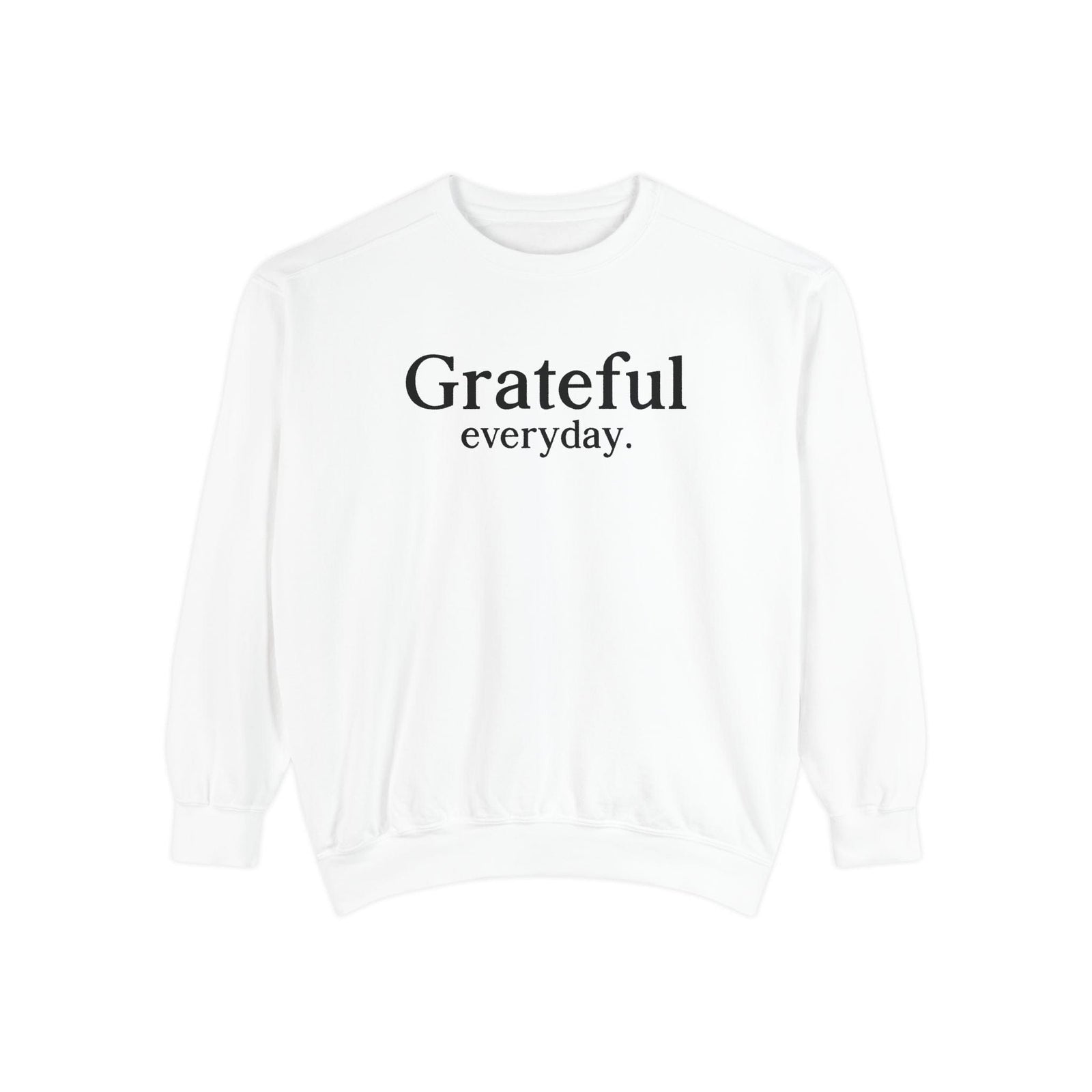 Grateful Everyday | Luxury Sweatshirt
