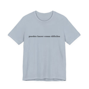 Puedes Hacer Cosas Difíciles | Deluxe Tee