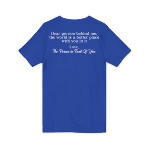 The World Is A Better Place With You In It | V-Neck