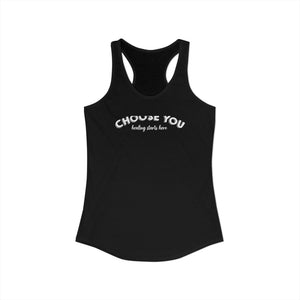 Choose You tank top - Zenfull Heart self love and healing affirmation apparel