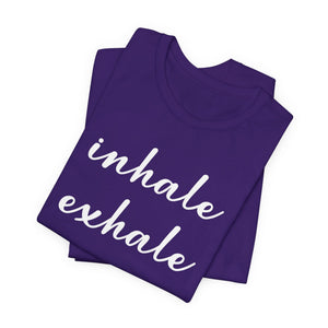 Inhale exhale | Deluxe Tee