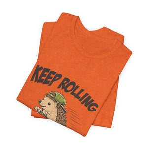 Keep Rolling | Hedgehog t-shirt - Zenfull Heart self love and healing affirmation apparel