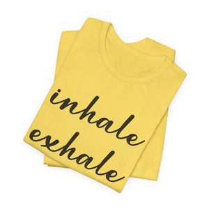 Inhale Exhale | Deluxe Tee