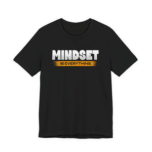 Mindset Is Everything | Deluxe Tee