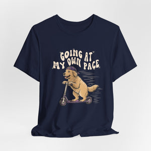 Going At My Own Pace | Dog | Deluxe Tee
