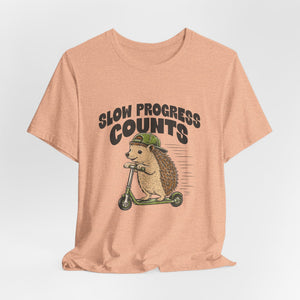Slow Progress Counts | Hedgehog | Deluxe Tee