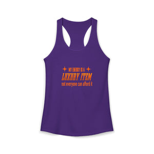 My Energy Is A Luxury Item tank top - Zenfull Heart self love and healing affirmation apparel