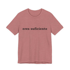 Eres Suficiente | Querida Persona Detrás De Mí | Deluxe Tee
