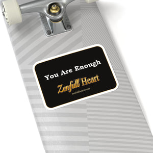 You Are Enough Sticker