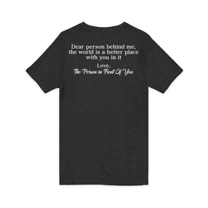 The World Is A Better Place With You In It | V-Neck