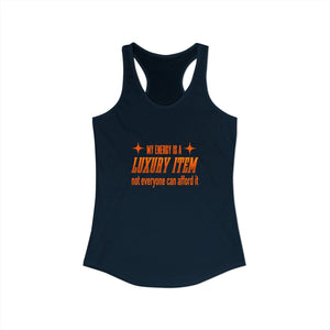 My Energy Is A Luxury Item tank top - Zenfull Heart self love and healing affirmation apparel