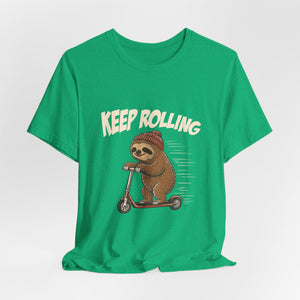 Keep Rolling | Sloth t-shirt - Zenfull Heart self love and healing affirmation apparel