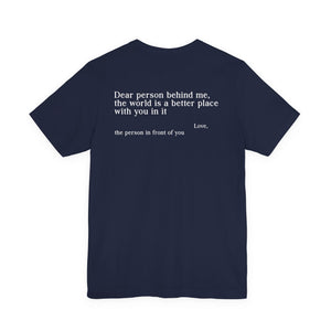 The World Is A Better Place With You In It | Tee