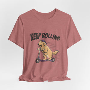 Keep Rolling | Dog t-shirt - Zenfull Heart self love and healing affirmation apparel